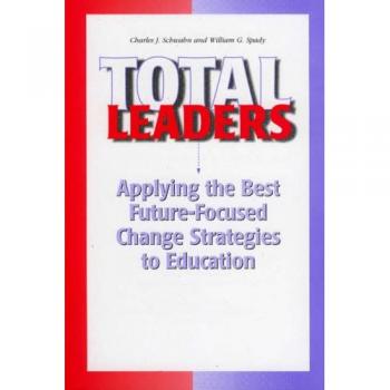 Total Leaders by William G. Spady