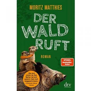 Moritz Matthies Der Wald Ruft: Roman