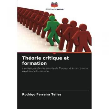 Telles, Rodrigo Ferreira: Théorie critique et formation