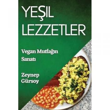 Gürsoy, Zeynep: Ye¿il Lezzetler