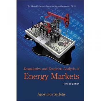 Quantitative and Empirical Analysis of Energy Markets Apostolos Serletis