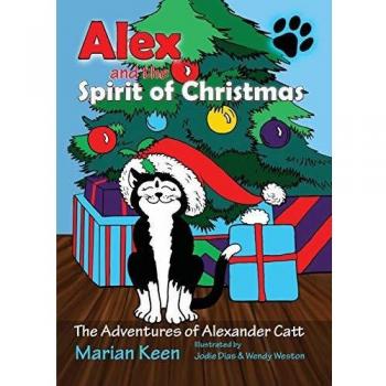 Alex and the Spirit of Christmas (The Adventures of Alexander Catt, Band 1)