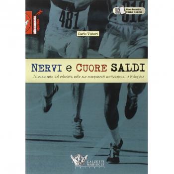 Nervi e cuore saldi. L'allenamento del velocista nelle sue componenti motivazionali e biologiche
