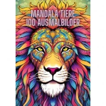 Mandala Tiere: 100 Ausmalbilder