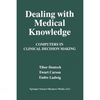 Dealing with Medical Knowledge: Computers In Clinical Decision Making