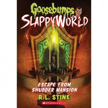 Escape from Shudder Mansion (Goosebumps Slappyworld)