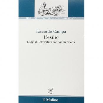 L' esilio. Saggi di letteratura latinoamericana