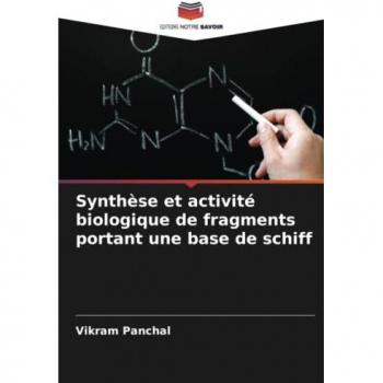 Panchal, Vikram: Synthèse et activité biologique de fragments portant une base de schiff