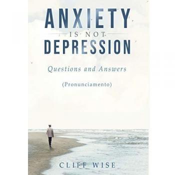 ANXIETY is not DEPRESSION: Questions and Answers