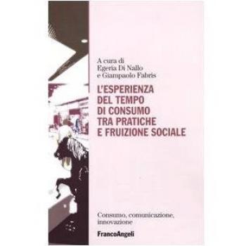 L' esperienza del tempo di consumo, tra pratiche e fruizione sociale