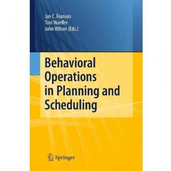 Behavioral Operations in Planning and Scheduling