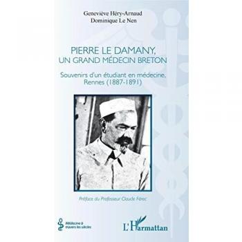Pierre Le Damany, un grand médecin breton: Souvenirs d'un étudiant en médecine, Rennes