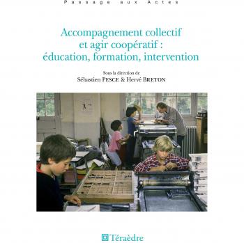 Accompagnement collectif et agir coopératif : éducation, formation, intervention