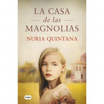 Nuria Quintana La Casa De Las Magnolias (Suma)