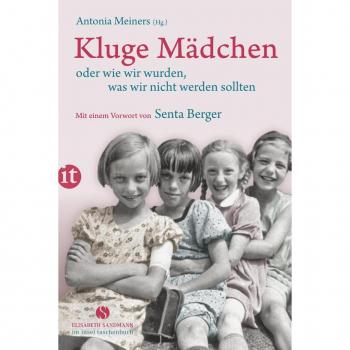 Antonia Meiners Kluge Mädchen Oder Wie Wir Wurden, Was Wir Nicht Werden Sollten (Insel Taschenbuch)