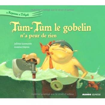 Tum-Tum le gobelin n'a peur de rien