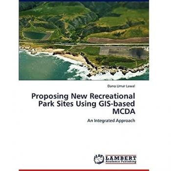 Proposing New Recreational Park Sites Using GIS-based MCDA