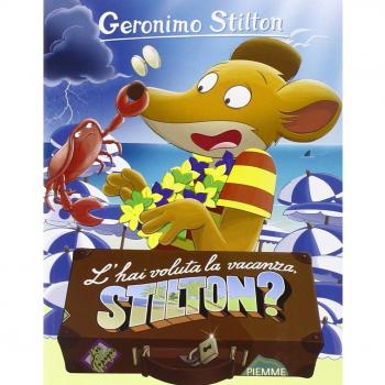 L'hai voluta la vacanza, Stilton?