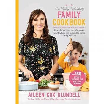 Blundell, A: Baby Friendly Family Cookbook