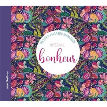 Petites phrases magiques spécial bonheur