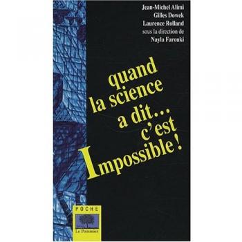 Quand la science a dit c'est impossible !