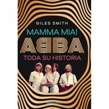Mamma Mia! Abba, toda su historia (Tapa blanda con solapas).