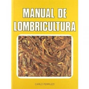 Manual de lombricultura. (Ganadería)