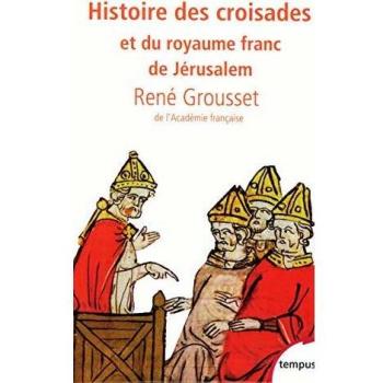 Histoire Des Croisades Et Du Royaume Franc De Jérusalem Coffret 3 Volumes : Tome 1, 1095-1130, L'anarchie Musulmane