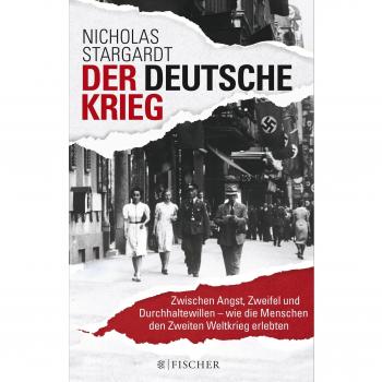 Der deutsche Krieg: Zwischen Angst, Zweifel und Durchhaltewillen – wie die Menschen den Zweiten Weltkrieg erlebten