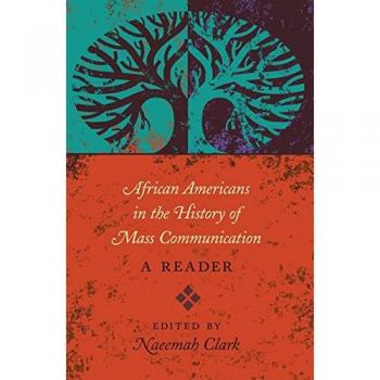 African Americans In The History Of Mass Communication: A Reader (Mediating American History) (Paperback)