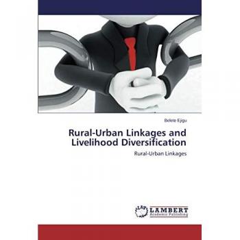 Rural-Urban Linkages and Livelihood Diversification: Rural-Urban Linkages