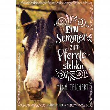 Ein Sommer zum Pferdestehlen