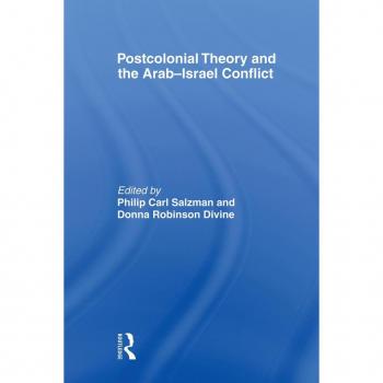 Postcolonial Theory and the Arab-Israel Conflict