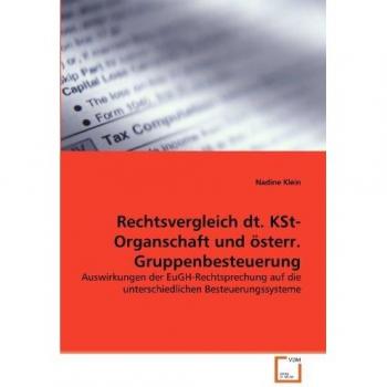 Rechtsvergleich dt. KSt-Organschaft und österr. Gruppenbesteuerung