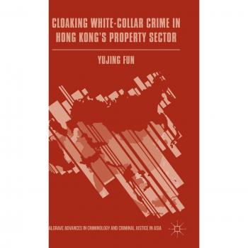 Fun, Yujing: Cloaking White-Collar Crime in Hong Kong's Property Sector