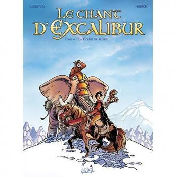 Le Chant d'Excalibur, tome 4 : La colère de Merlin