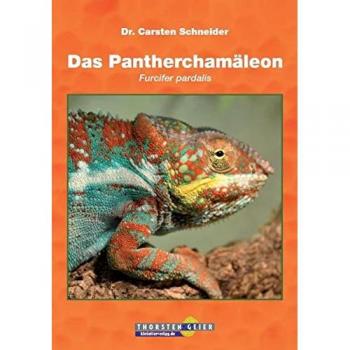 Carsten Schneider Das Pantherchamäleon: Furcifer Pardalis