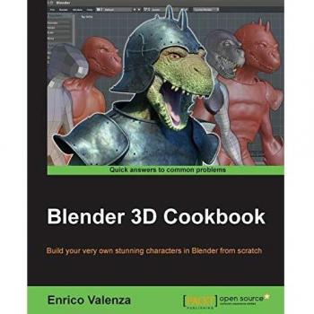 Blender 3D Cookbook: Build your very own stunning characters in Blender from scratch