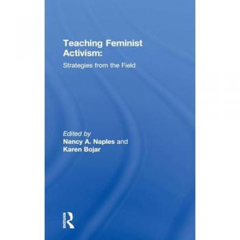 Teaching Feminist Activism: Strategies from the Field
