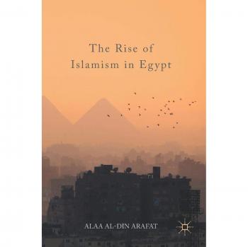The Rise Of Islamism In Egypt