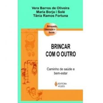 Brincar com o outro. Caminho de saude e bem-estar