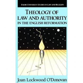 Theology of Law and Authority in the English Reformation (Emory University Studies in Law and Religion (Eerdmans))