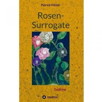 Rosen-Surrogate: Gedichte