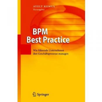 BPM Best Practice: Wie führende Unternehmen ihre Geschäftsprozesse managen