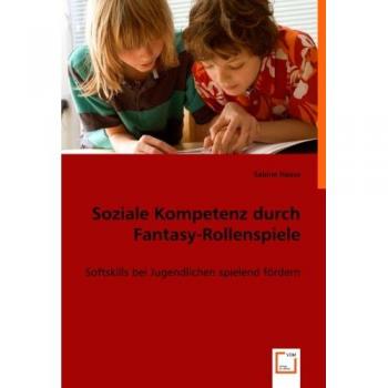 Soziale Kompetenz durch Fantasy-Rollenspiele