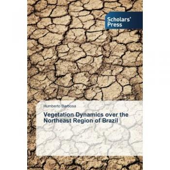 Barbosa, Humberto: Vegetation Dynamics over the Northeast Region of Brazil