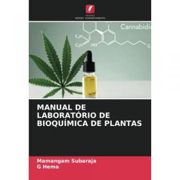 Subaraja, Mamangam: MANUAL DE LABORATÓRIO DE BIOQUÍMICA DE PLANTAS