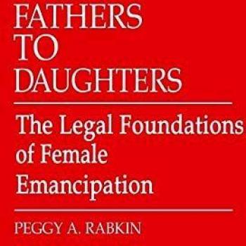 Fathers to Daughters: The Legal Foundations of Female Emancipation