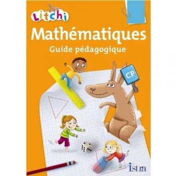 Litchi mathématiques CP : Guide pédagogique
