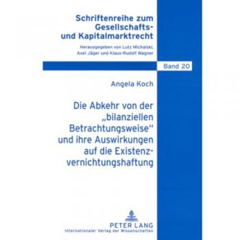 Die Abkehr von der bilanziellen Betrachtungsweise und ihre Auswirkungen auf die Existenzvernichtun